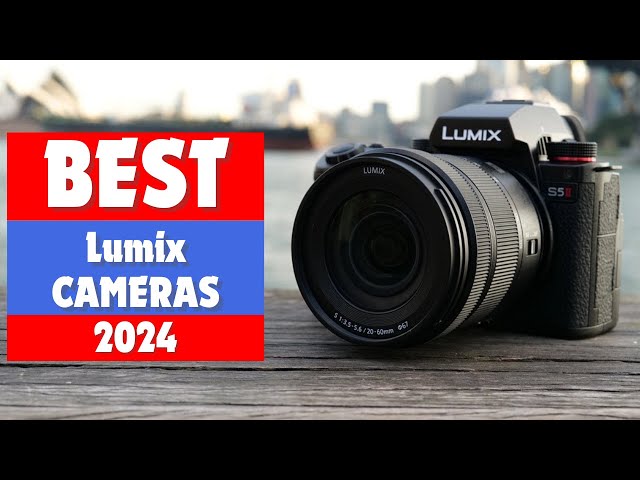 Best Lumix Cameras of 2024 - Don't Choose Wrong! (I did at first)