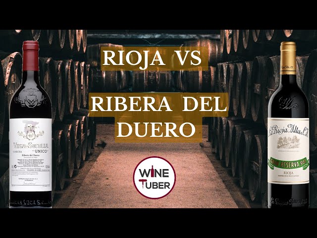 Rioja vs Ribera del Duero. What is the difference between Rioja & Ribera del Duero wines?