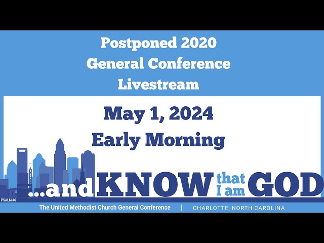 Early Morning Plenary: May 1 - General Conference 2020
