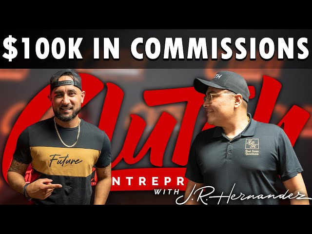 $100,000 In Commissions, Real Estate Broker | Aj Reygadas - Clutch Podcast