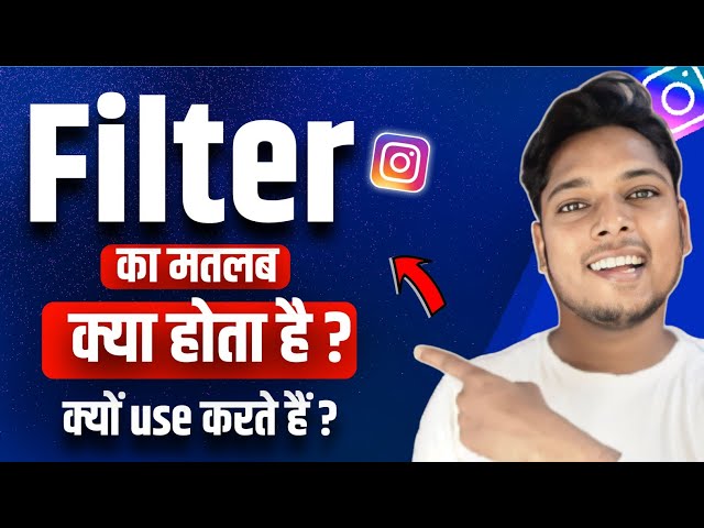Instagram Par Filter Ka Matlab Kya Hota Hai ? What is The Meaning of Filter in Instagram ?