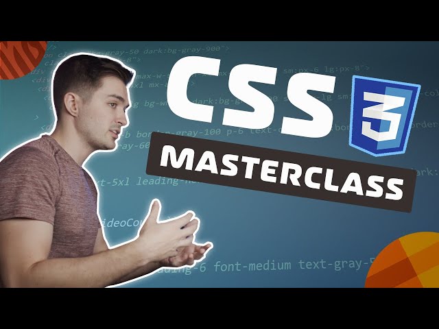 CSS Masterclass - Tutorial & Course for Beginners