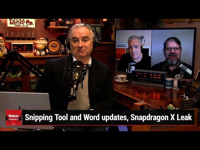 Big Boy Teams - Snipping Tool and Word updates, Snapdragon X Leak
