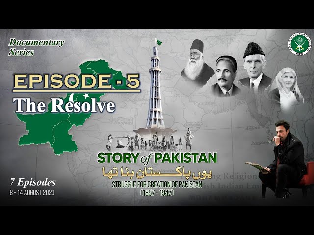 Story of Pakistan – Episode 5 | The Resolve | (1940 – 1946) | Narrated by Shan | 12 Aug 2020 | ISPR