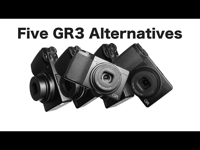 Five Ricoh GR3 Alternatives –These Cameras Are Almost As Good