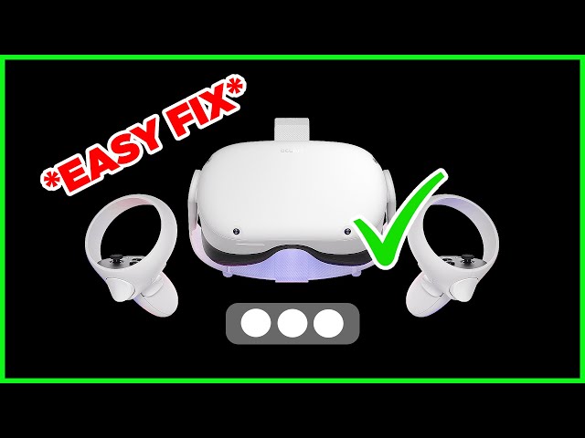 *EASY FIX* Black Screen With Three Dots (Black Screen of Death) Oculus Quest 2