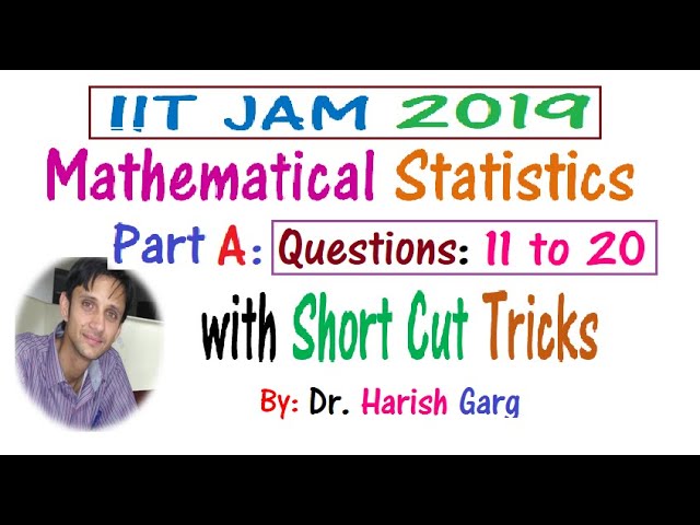 Q. 11 - 20  | With Short Cut Tricks| IIT-JAM 2019 Mathematical Statistics