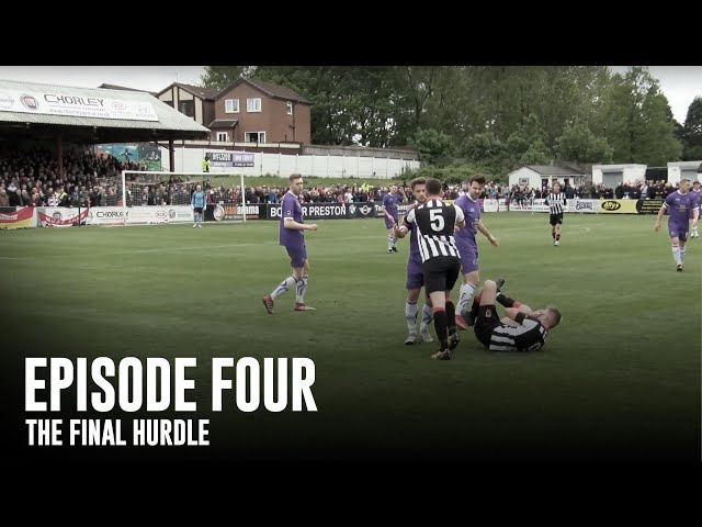 Episode #4 | Altrincham FC | The Final Hurdle