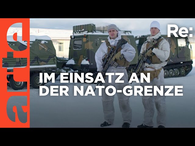 Am eisigen Grenzposten der NATO | ARTE Re: