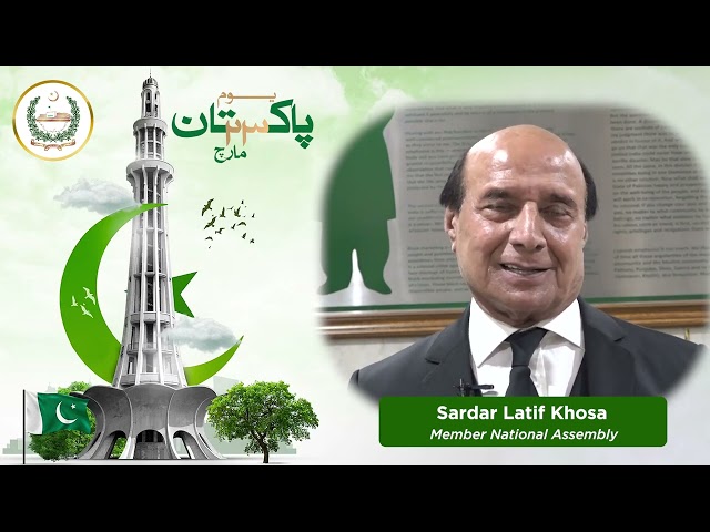 Member National Assembly Sardar Latif Khosa message on Pakistan Day