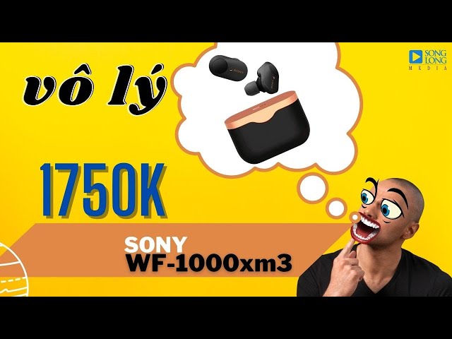 Giá quá vô lý - chỉ có tại Songlongmedia - Sony WF-1000XM3 (NOBOX)