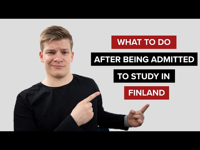 First things to do after being admitted to study in Finland | Study in Finland