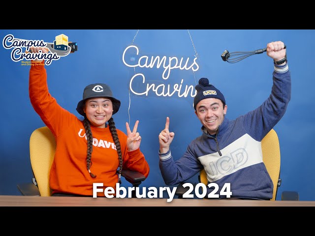 Campus Cravings: February 2024