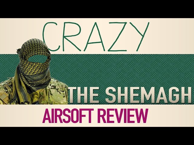 Crazy Airsoft Review SHEMAGH
