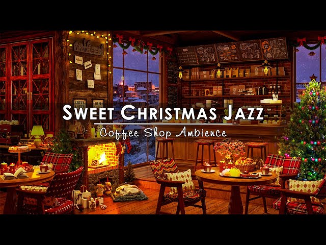 Christmas Jazz Instrumental Music for a Peaceful Holiday 🎄 Cozy Christmas Coffee Shop Ambience