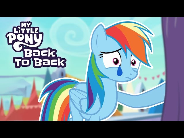 🌈  My Little Pony | Back to Back ✨  Friendship Is Magic - Part 1 & 2 |