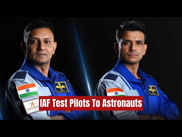 Journey from IAF Test Pilots to Astronauts