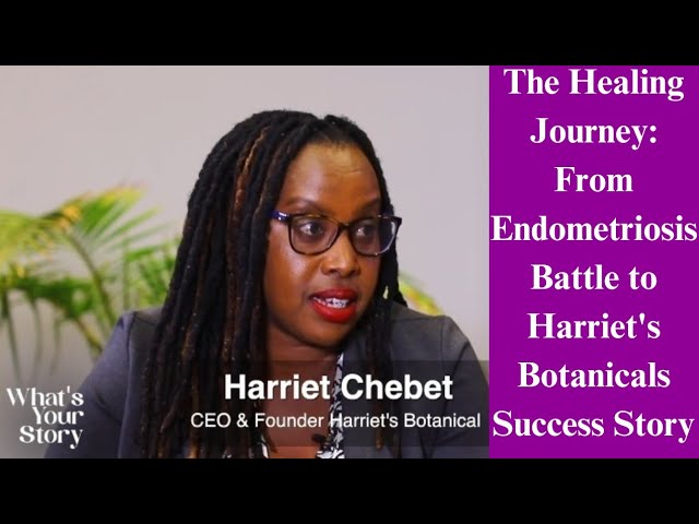 From High-Flying Banker to Healing Pioneer: The Story of Harriet's Botanicals Founder Harrier Chebet