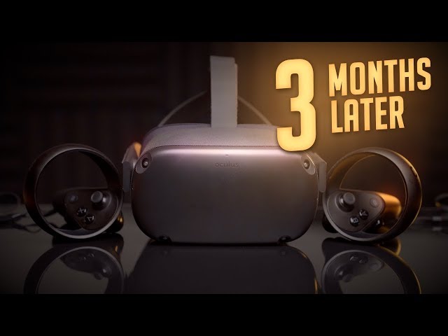 Oculus Quest: My Honest Opinion 3 Months Later