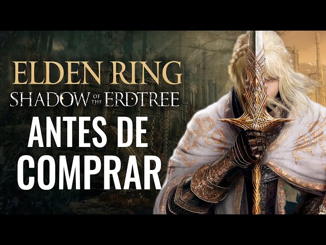 ANTES DE COMPRAR EL DLC ELDEN RING (SHADOW OF THE ERDTREE) TEN EN CUENTA ESTO
