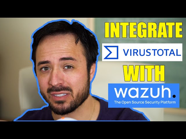 Setting Up Virus Total With Wazuh For Windows Endpoint