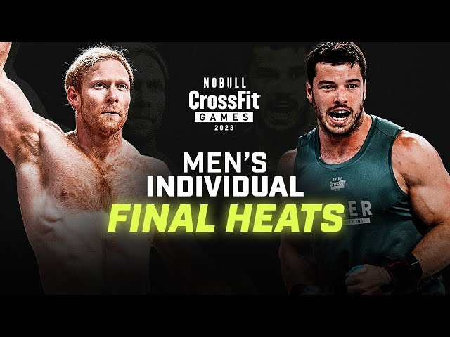 Men’s Final Heats — 2023 NOBULL CrossFit Games