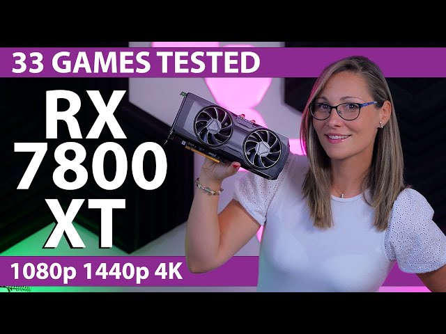 AMD Radeon RX 7800 XT Review - 33 Games, 1080p, 1440p & 4K Tested