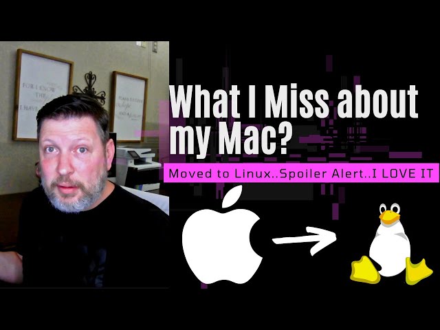 What I Miss About My Mac!  Moved To Linux..Spoiler Alert...LOVE LINUX!!!!