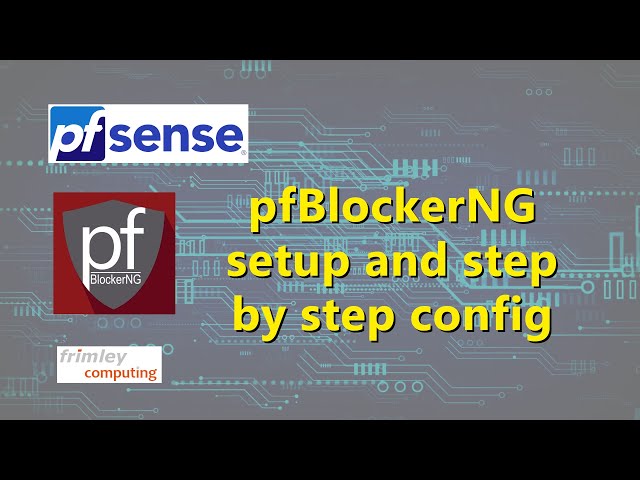 How to setup pfBlockerNG on pfSense