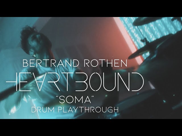 HEARTBOUND - "SOMA" Drum Playthrough
