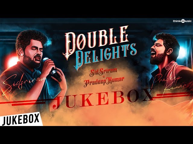 Double Delights With Sid Sriram & Pradeep Kumar | Tamil Audio Jukebox