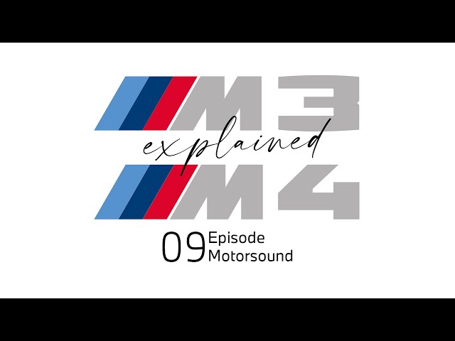 Motorsound. BMW M3 and M4 - explained, Episode 09.