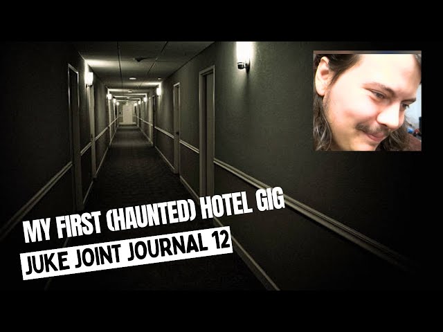 MY FIRST OVER NIGHT GIG - JUKE JOINT JOURNAL 12