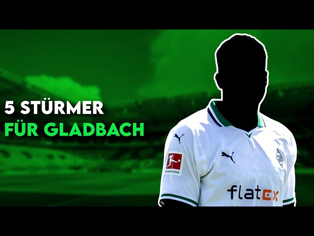 Borussia M’Gladbach: 5 Stürmer als Thuram-Ersatz und für mehr Torgefahr unter Seoane!