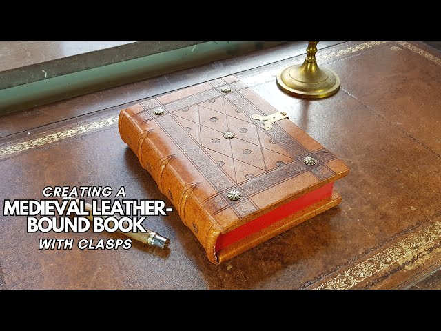 (Bookbinding) Creating A Medieval Leather-bound Book With Clasps