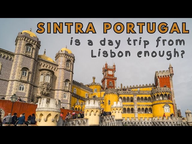 How To Visit Sintra Portugal: Day Trip Suggestions, Main Sights & Practical Info