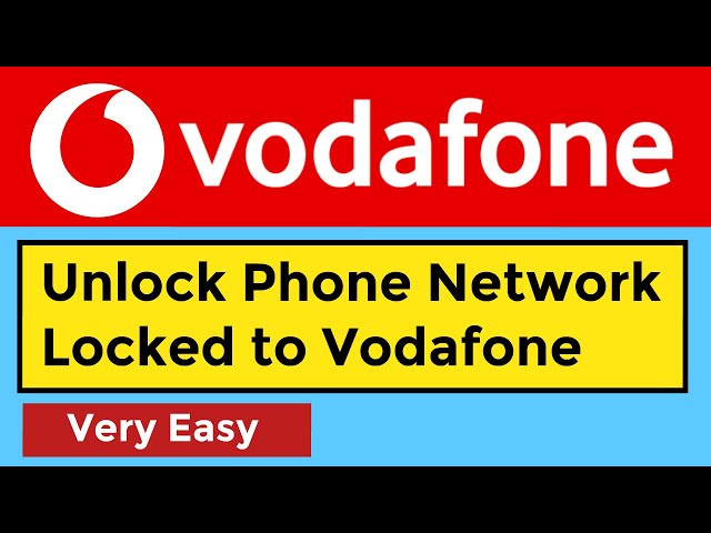 How To Unlock Vodafone Network Locked Phone