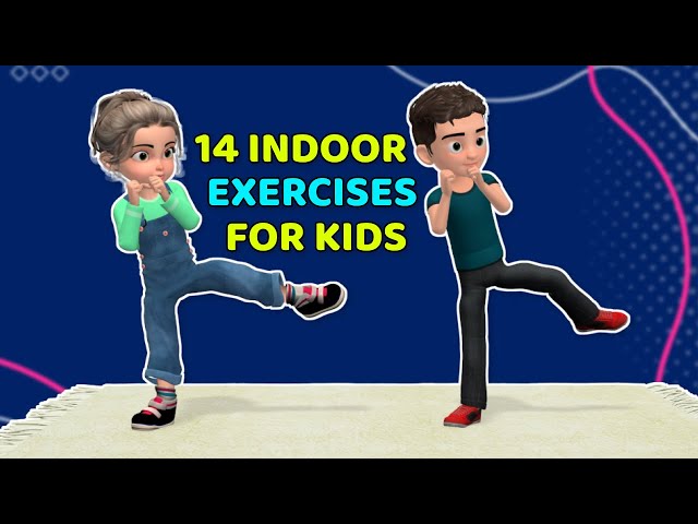 14 EASY INDOOR EXERCISES FOR SCHOOL-AGED KIDS