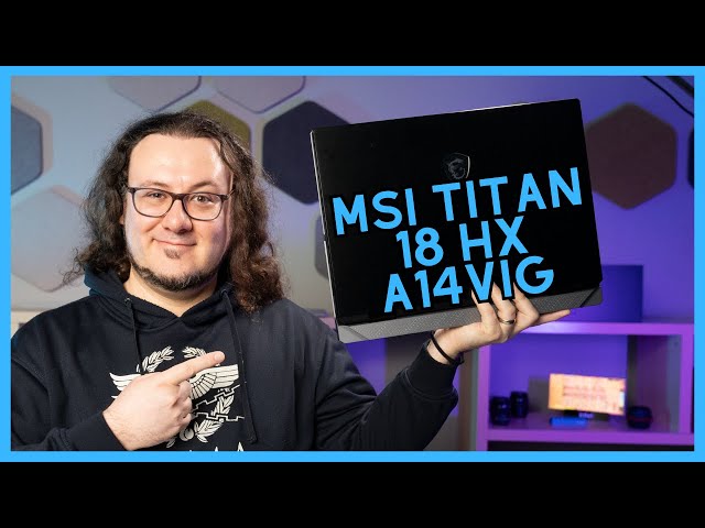 Dünyanın En Güçlü Laptopu: MSI Titan 18 HX A14VIG