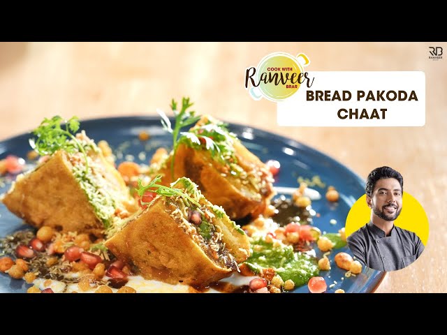Bread Pakoda Chaat | ब्रेड पकोड़े की नायाब चाट | Burger Pakoda | New Chaat Recipe | Chef Ranveer Brar