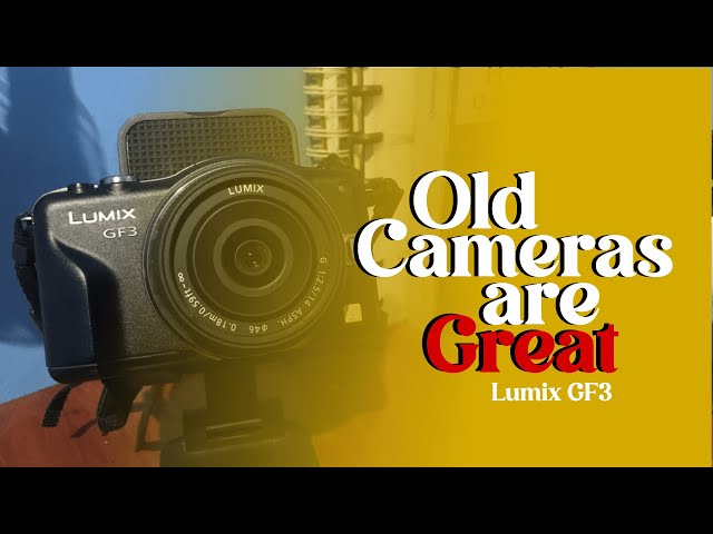 Old Cameras are Great! Lumix GF3 in 2024