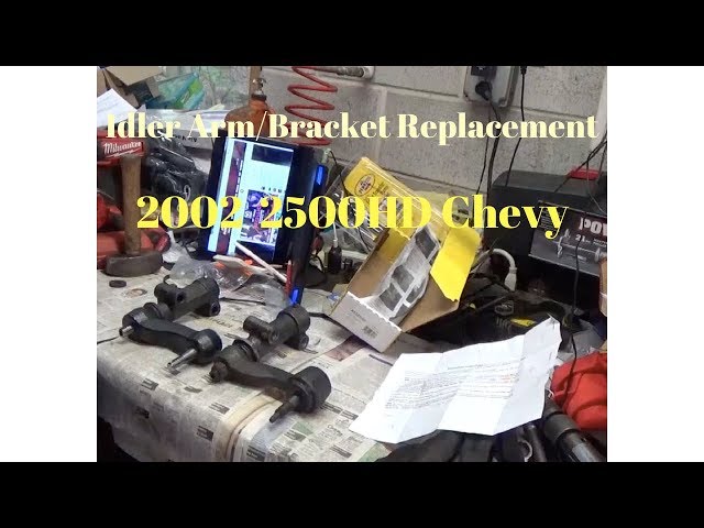 How to--Idler Arm/Bracket Install 2002 2500HD Chevy
