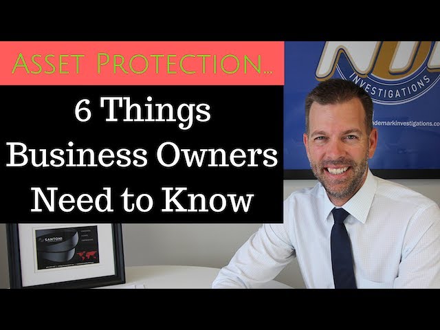 Asset Protection... 6 Things Business Owners Must Know | Asset Protection Strategies