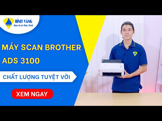 Máy quét Brother ADS-3100 | Thiết bị không thể thiếu cho văn phòng của bạn!