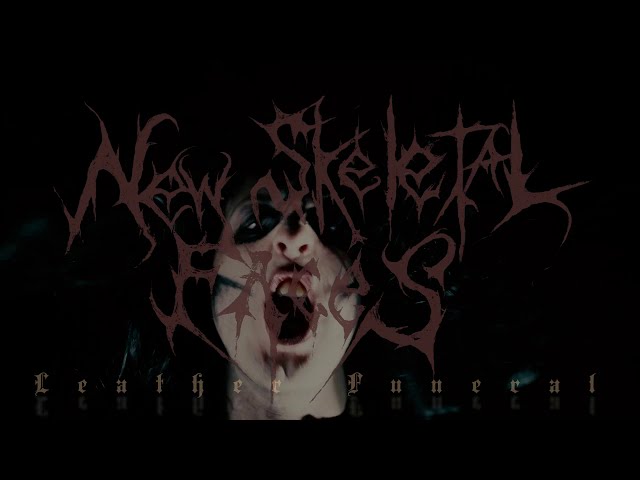 New Skeletal Faces - Leather Funeral (Teaser)