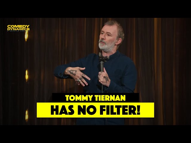 Tommy Tiernan Has No Filter