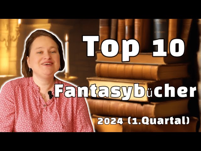 Top10 Fantasybücher | 1. Quartal 2024