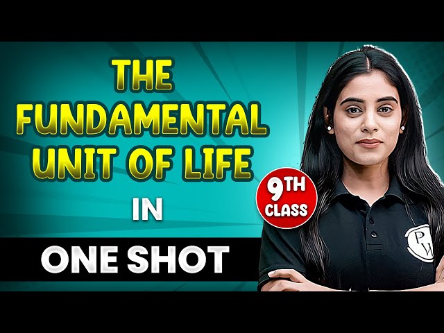 THE FUNDAMENTAL UNIT OF LIFE in 1 Shot | FULL Chapter Coverage (THEORY+PYQs) | Class-9th Biology