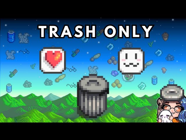 Stardew Valley But I Can Only Sell Items From The TRASH
