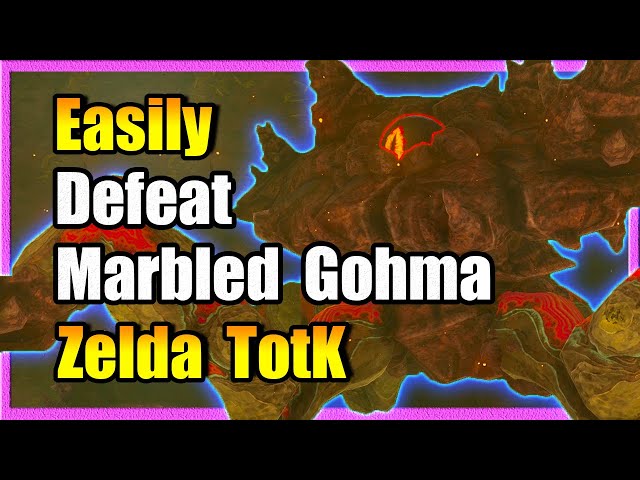 Easily Defeat Marbled Gohma: Zelda TotK